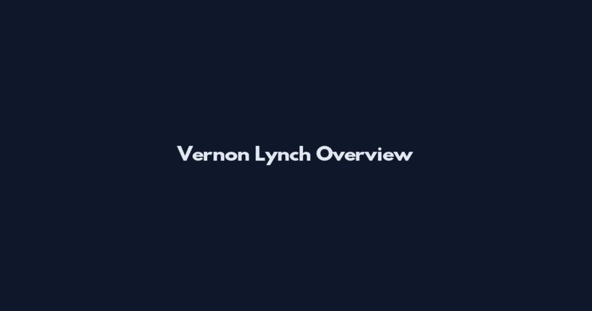 Vernon Lynch Overview