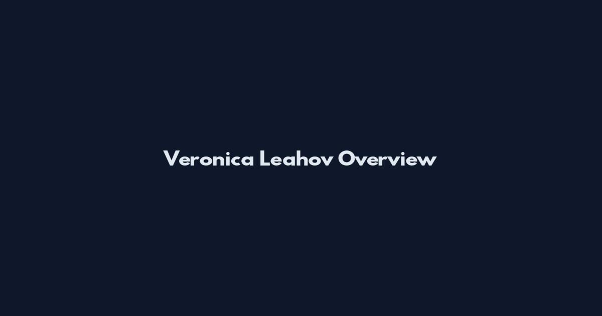 Veronica Leahov Overview
