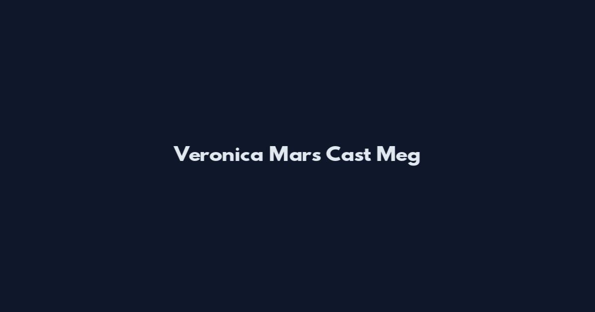 Veronica Mars Cast Meg