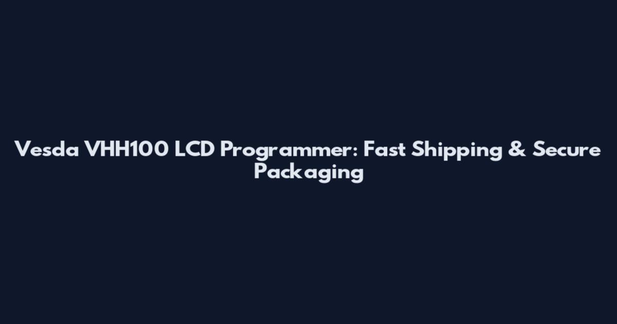 Vesda VHH100 LCD Programmer: Fast Shipping & Secure Packaging