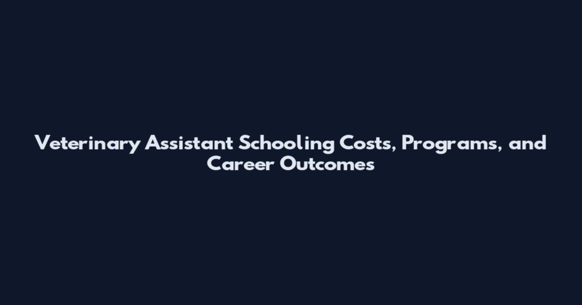 Veterinary Assistant Schooling Costs, Programs, and Career Outcomes