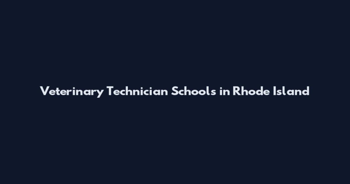Veterinary Technician Schools in Rhode Island