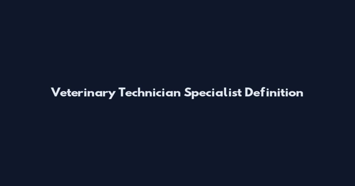 Veterinary Technician Specialist Definition