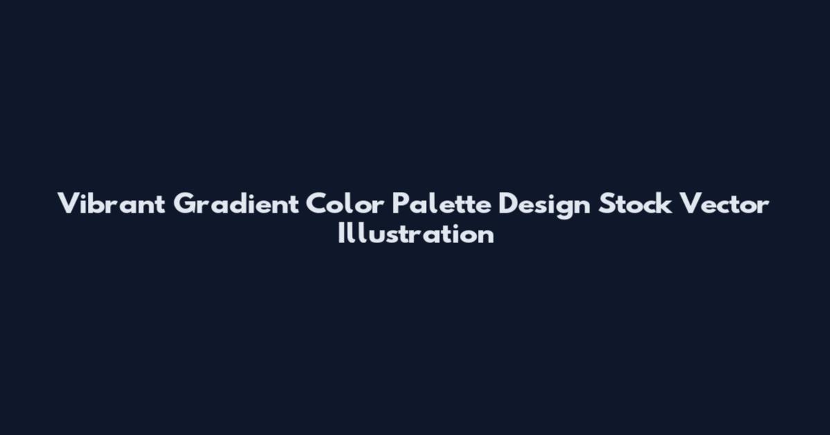 Vibrant Gradient Color Palette Design Stock Vector Illustration
