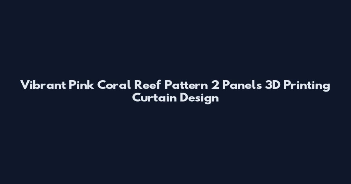 Vibrant Pink Coral Reef Pattern 2 Panels 3D Printing Curtain Design