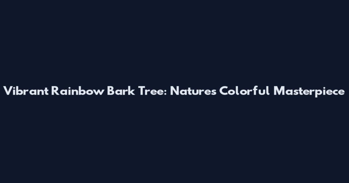 Vibrant Rainbow Bark Tree: Nature's Colorful Masterpiece