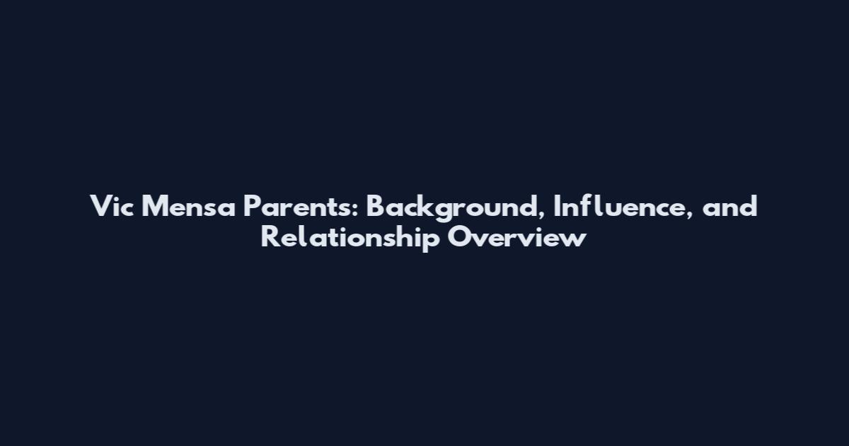 Vic Mensa Parents: Background, Influence, and Relationship Overview