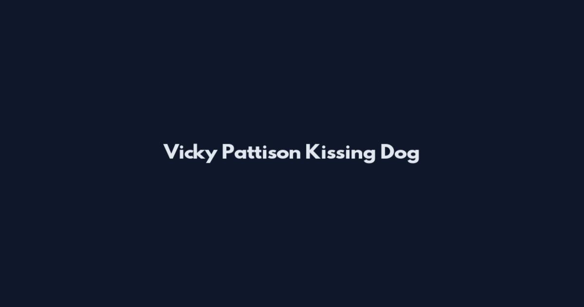Vicky Pattison Kissing Dog