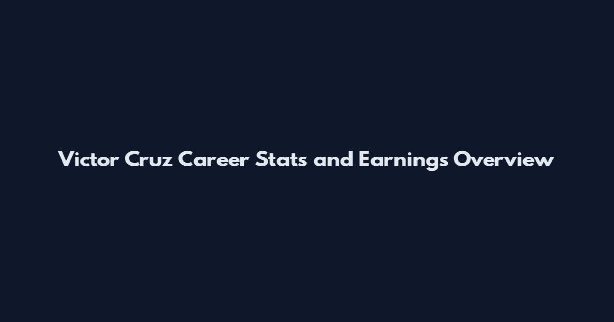Victor Cruz Career Stats and Earnings Overview