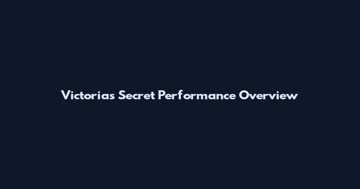 Victoria's Secret Performance Overview
