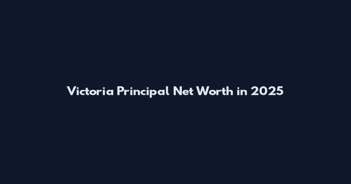 Victoria Principal Net Worth in 2025