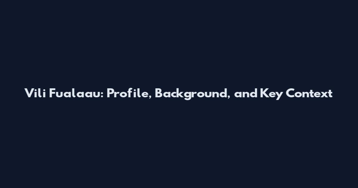 Vili Fualaau: Profile, Background, and Key Context