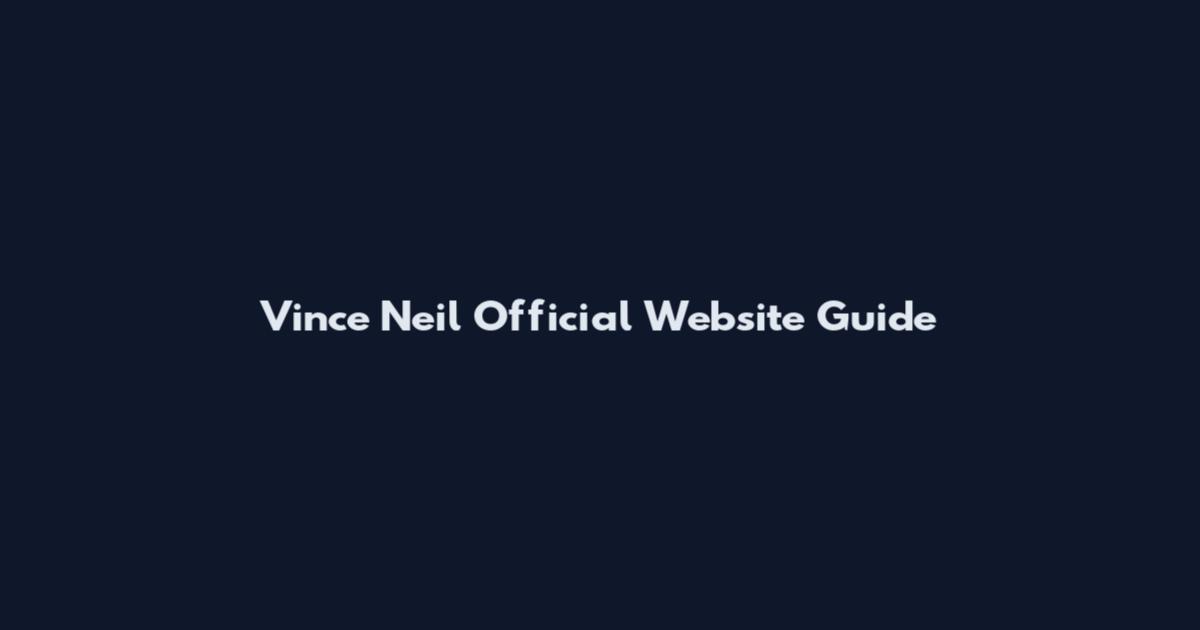 Vince Neil Official Website Guide