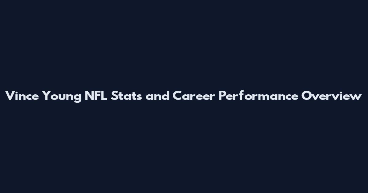 Vince Young NFL Stats and Career Performance Overview