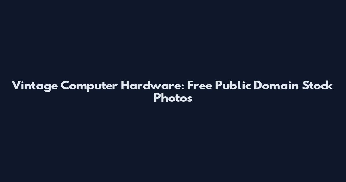 Vintage Computer Hardware: Free Public Domain Stock Photos