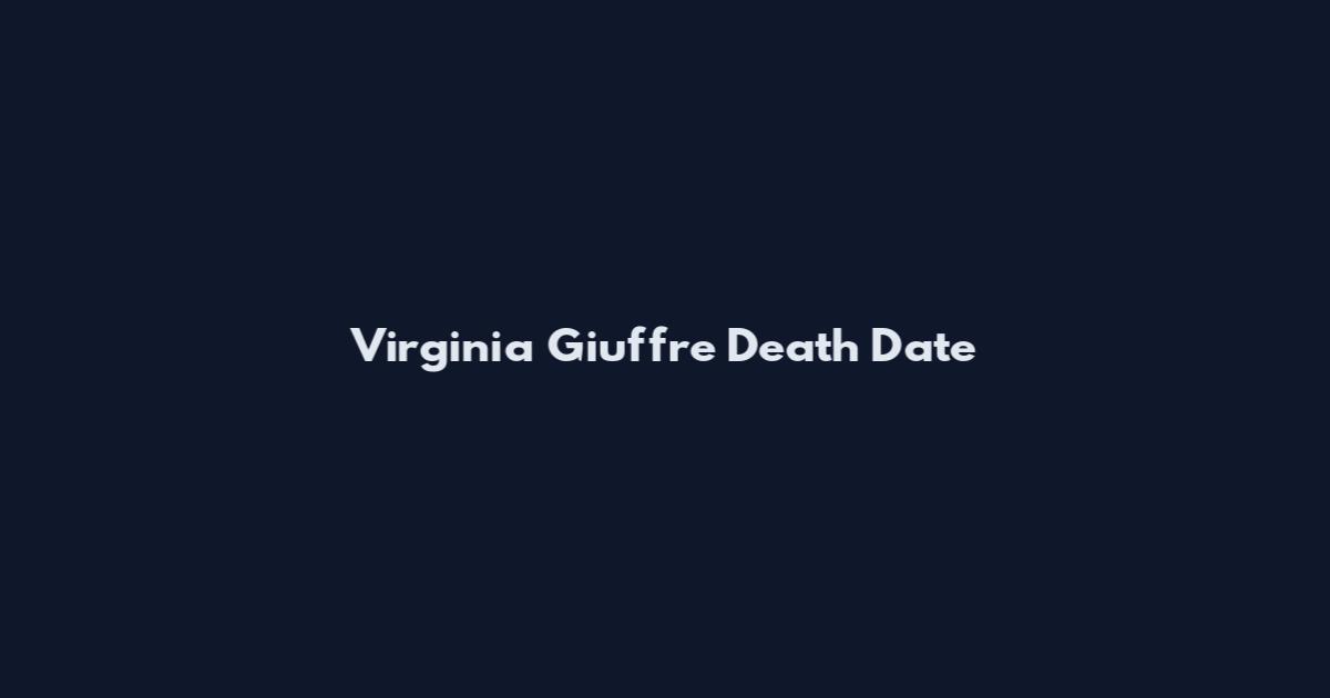 Virginia Giuffre Death Date