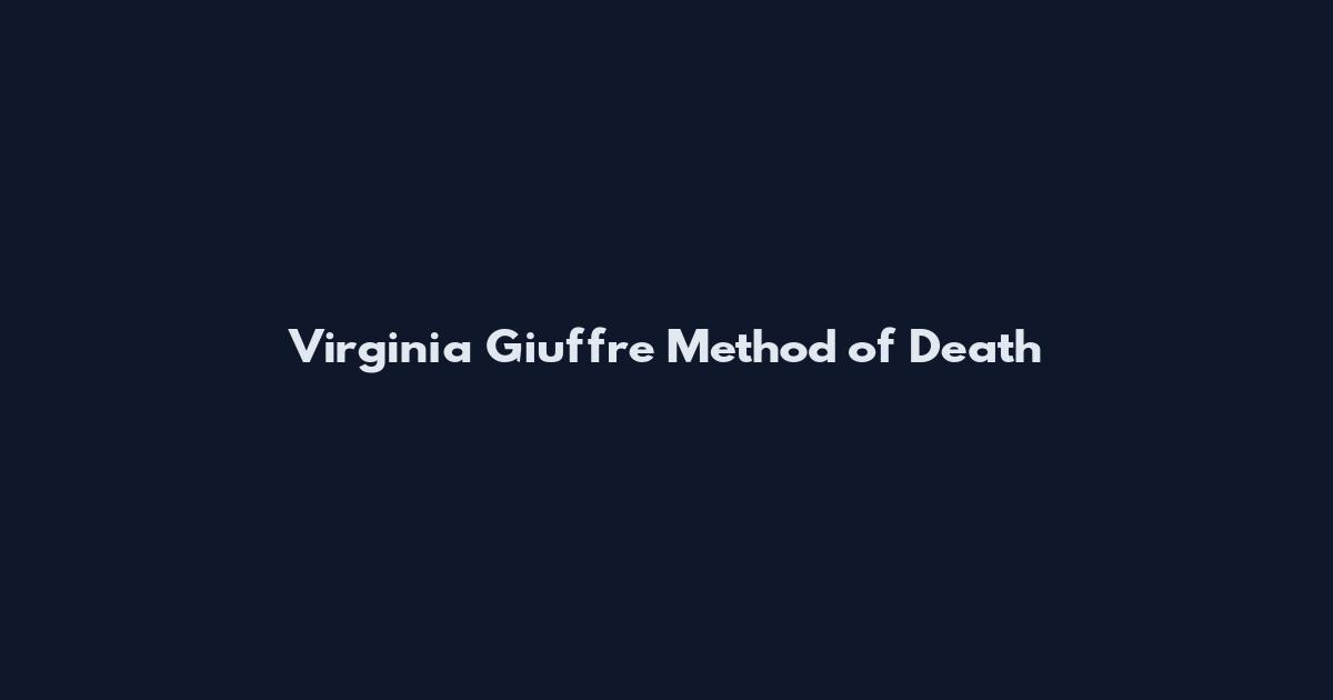 Virginia Giuffre Method of Death
