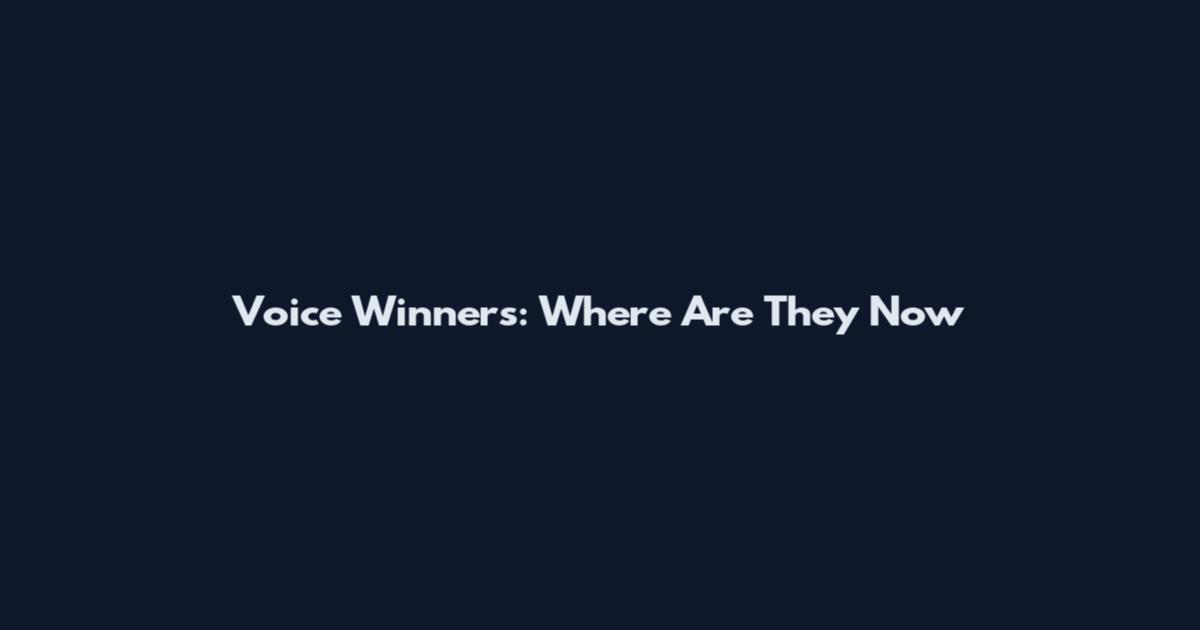 Voice Winners: Where Are They Now