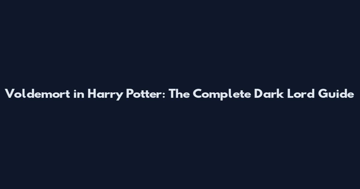 Voldemort in Harry Potter: The Complete Dark Lord Guide
