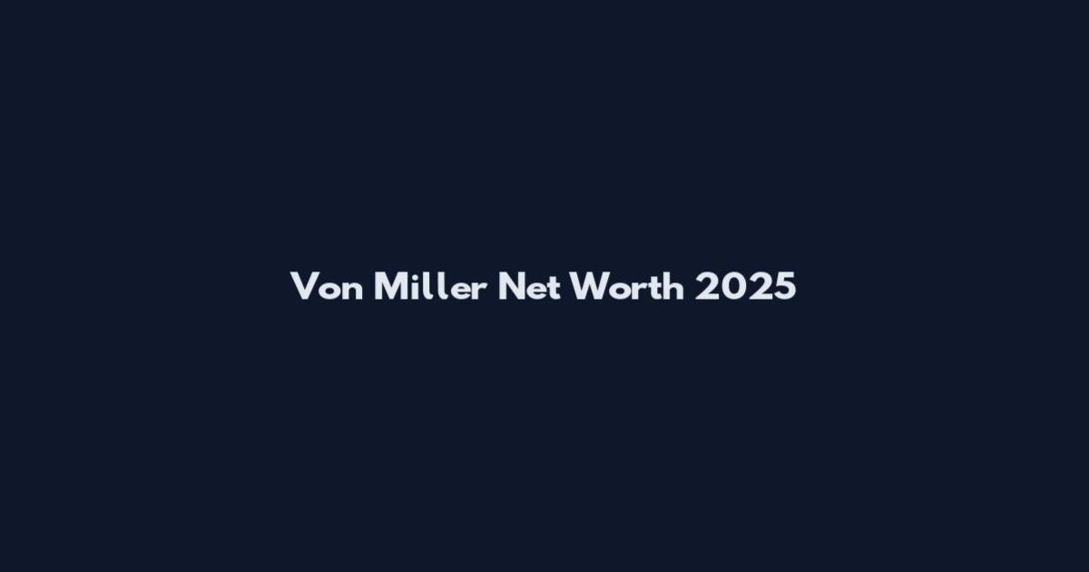 Von Miller Net Worth 2025