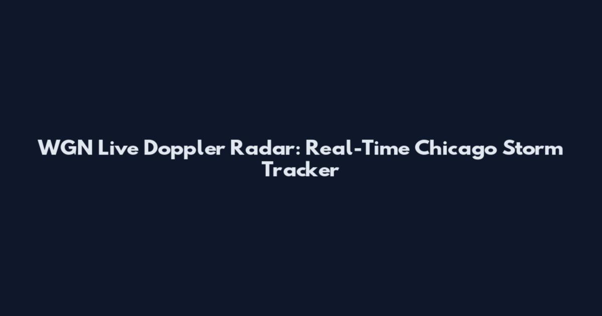 WGN Live Doppler Radar: Real-Time Chicago Storm Tracker