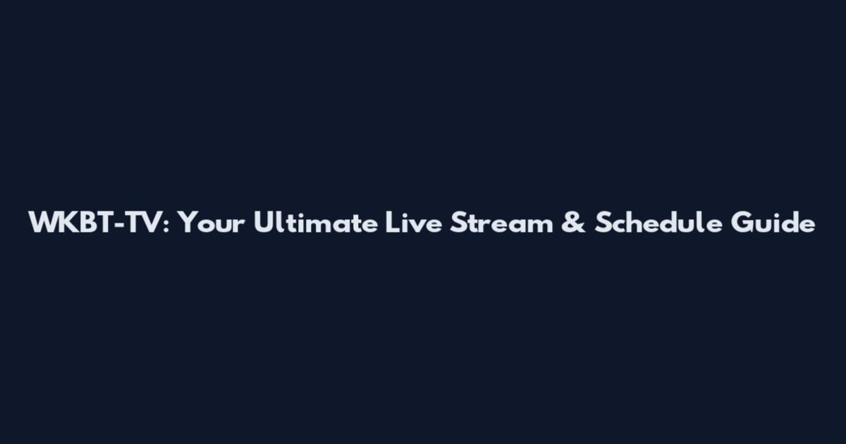 WKBT-TV: Your Ultimate Live Stream & Schedule Guide
