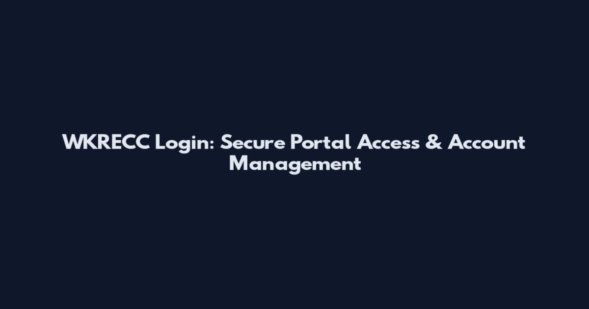 WKRECC Login: Secure Portal Access & Account Management