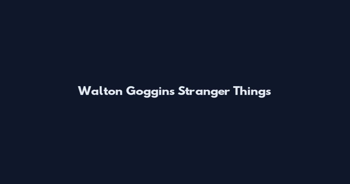Walton Goggins Stranger Things
