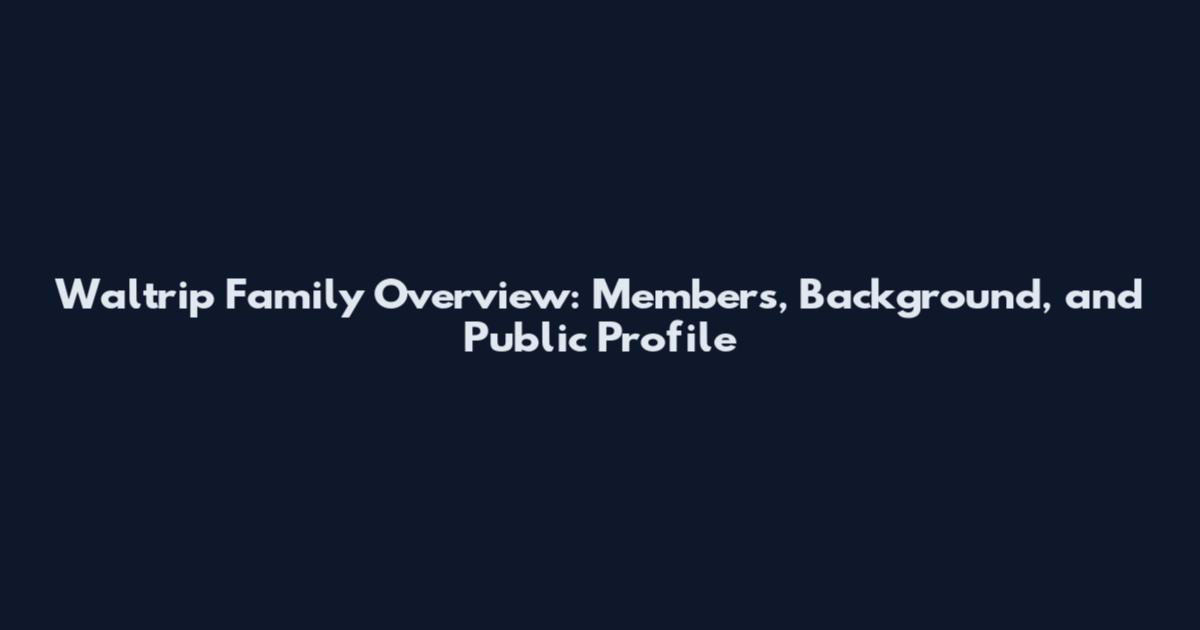 Waltrip Family Overview: Members, Background, and Public Profile