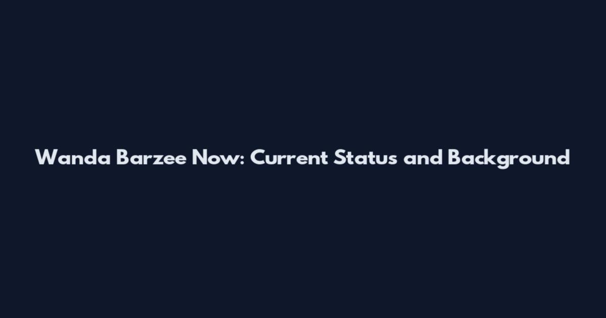 Wanda Barzee Now: Current Status and Background