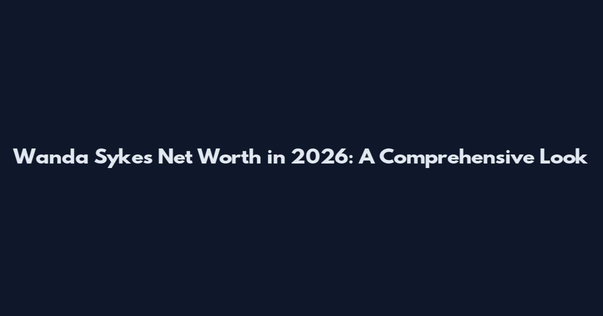 Wanda Sykes Net Worth in 2026: A Comprehensive Look