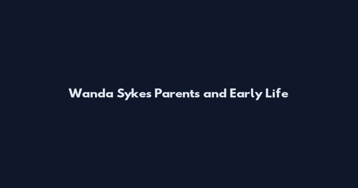 Wanda Sykes Parents and Early Life