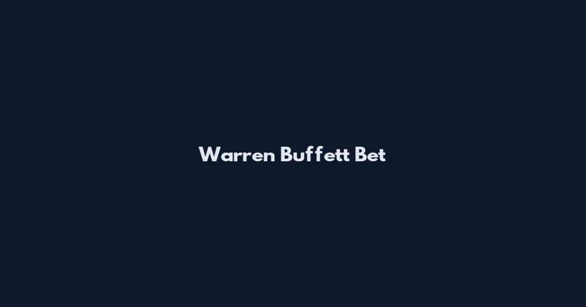 Warren Buffett Bet