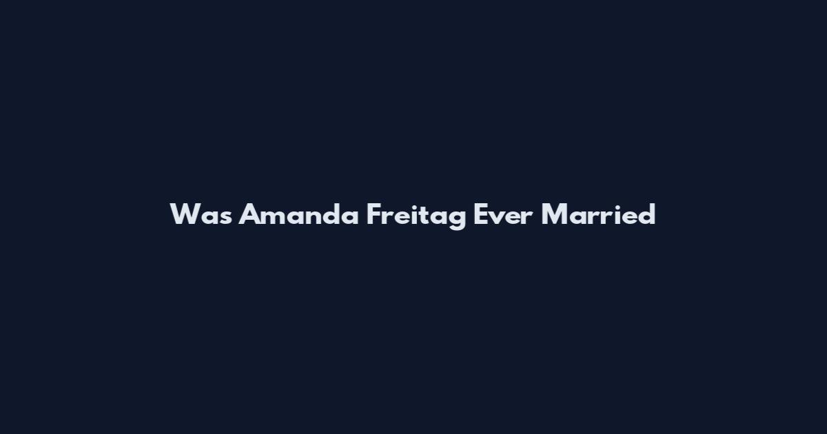 Was Amanda Freitag Ever Married