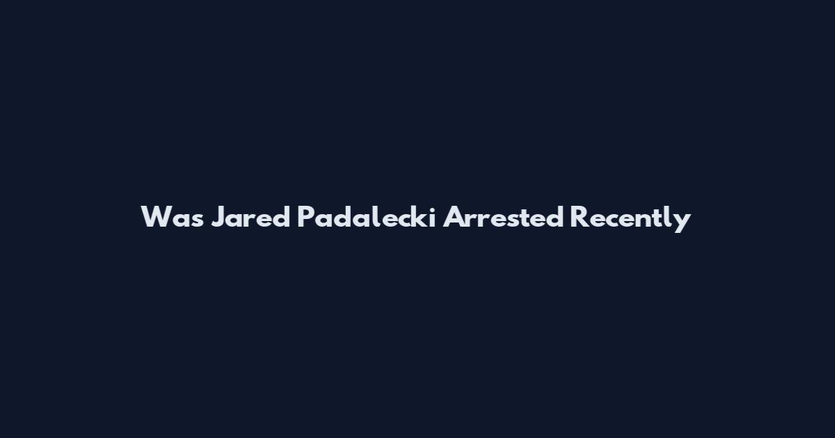Was Jared Padalecki Arrested Recently