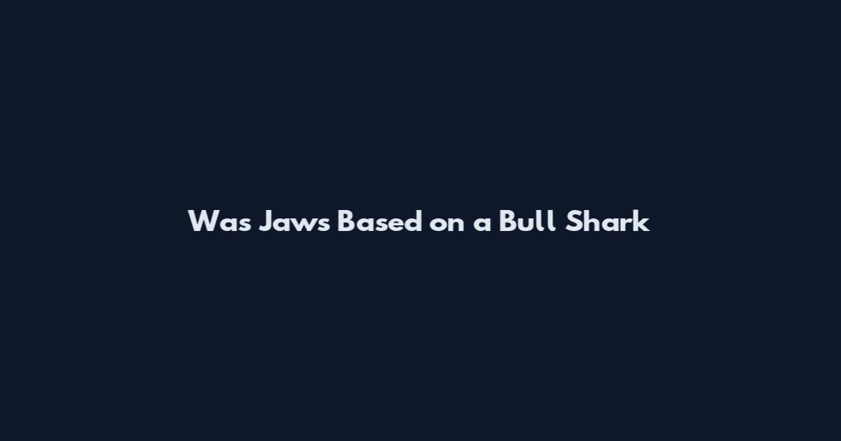Was Jaws Based on a Bull Shark