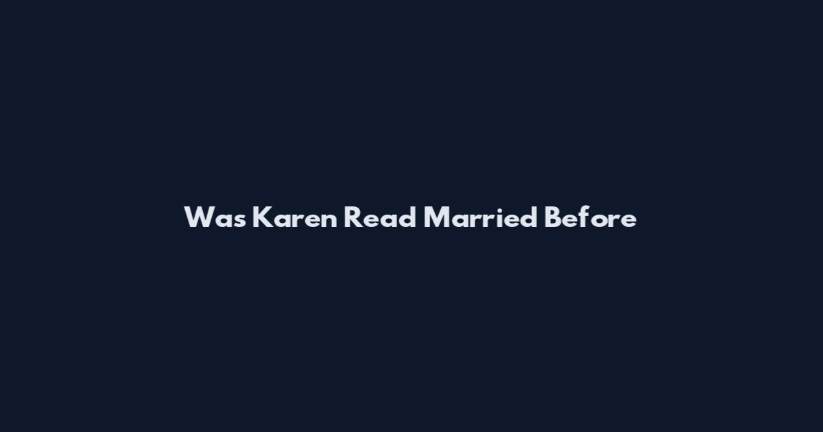 Was Karen Read Married Before