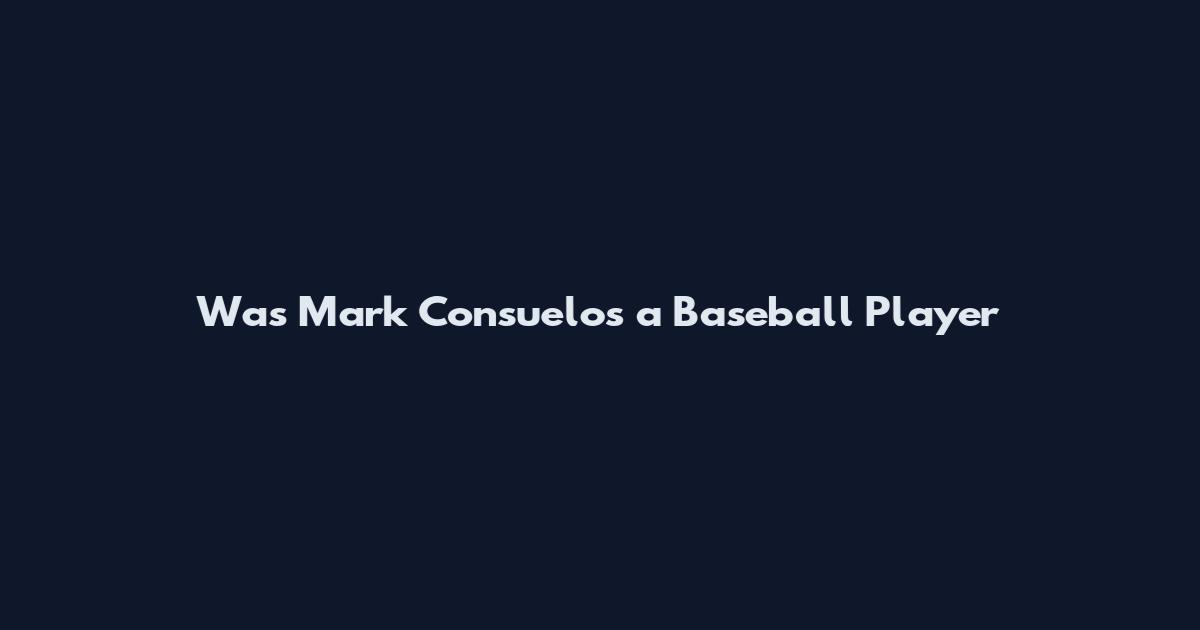 Was Mark Consuelos a Baseball Player