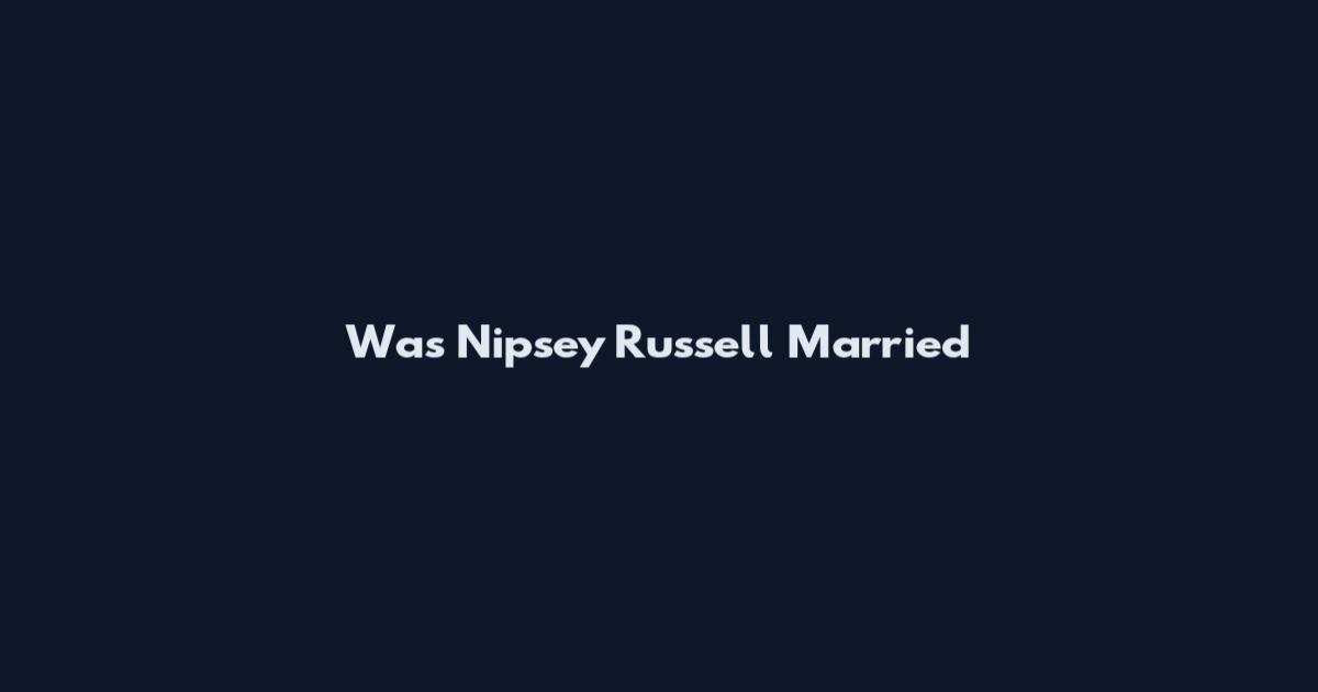 Was Nipsey Russell Married