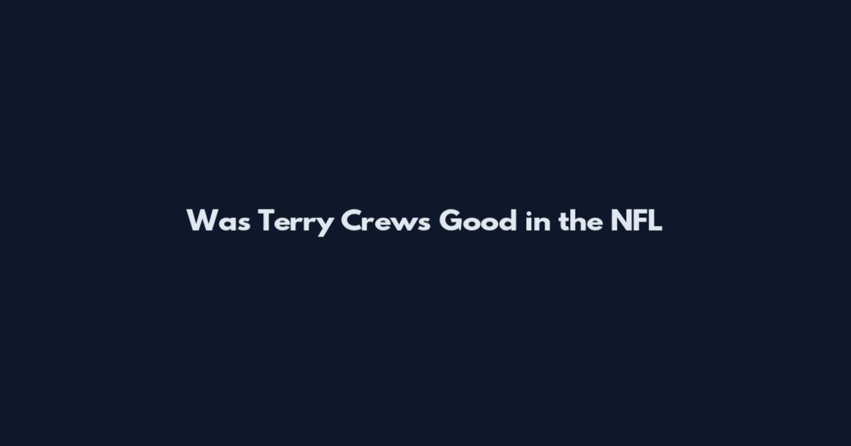 Was Terry Crews Good in the NFL