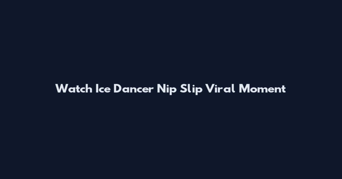 Watch Ice Dancer Nip Slip Viral Moment
