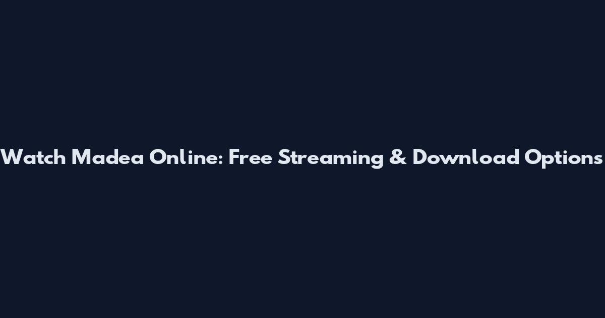 Watch Madea Online: Free Streaming & Download Options