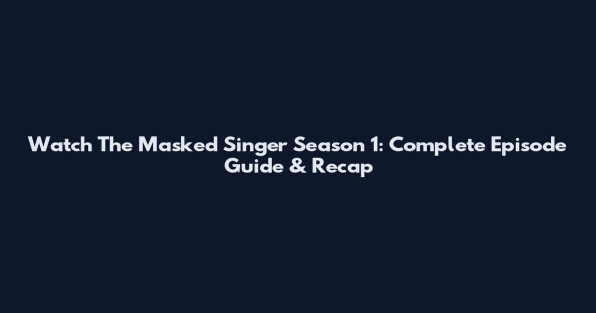 Watch The Masked Singer Season 1: Complete Episode Guide & Recap