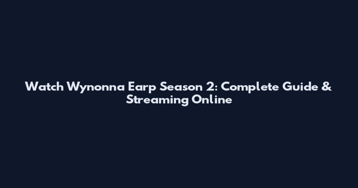 Watch Wynonna Earp Season 2: Complete Guide & Streaming Online