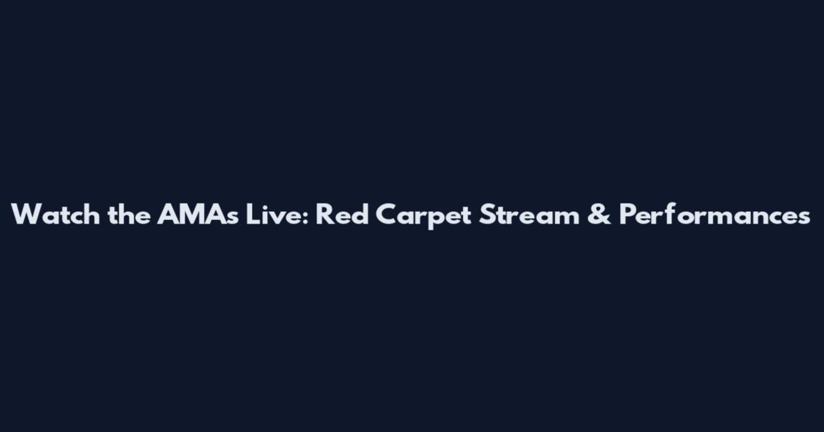 Watch the AMAs Live: Red Carpet Stream & Performances