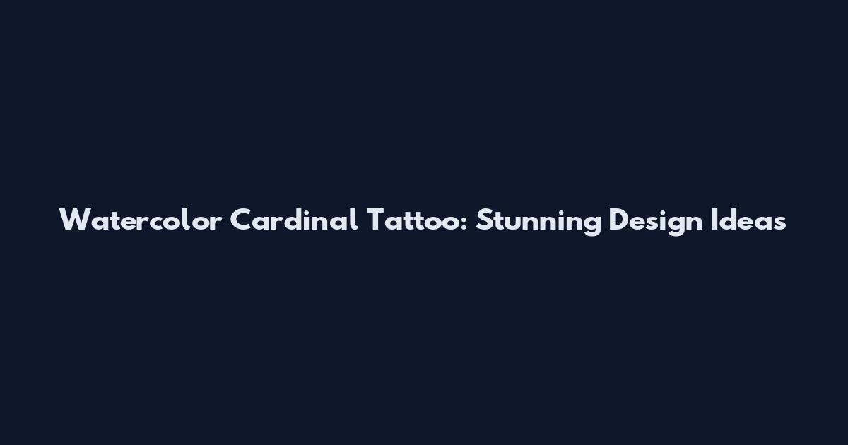 Watercolor Cardinal Tattoo: Stunning Design Ideas