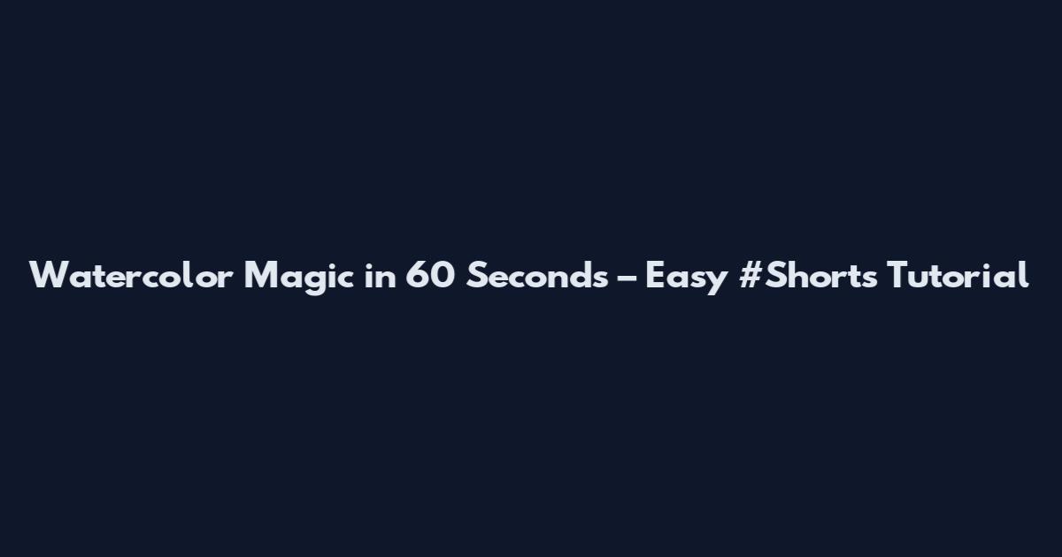 Watercolor Magic in 60 Seconds – Easy #Shorts Tutorial