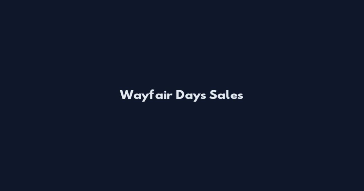 Wayfair Days Sales