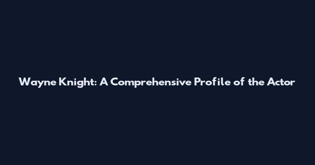 Wayne Knight: A Comprehensive Profile of the Actor