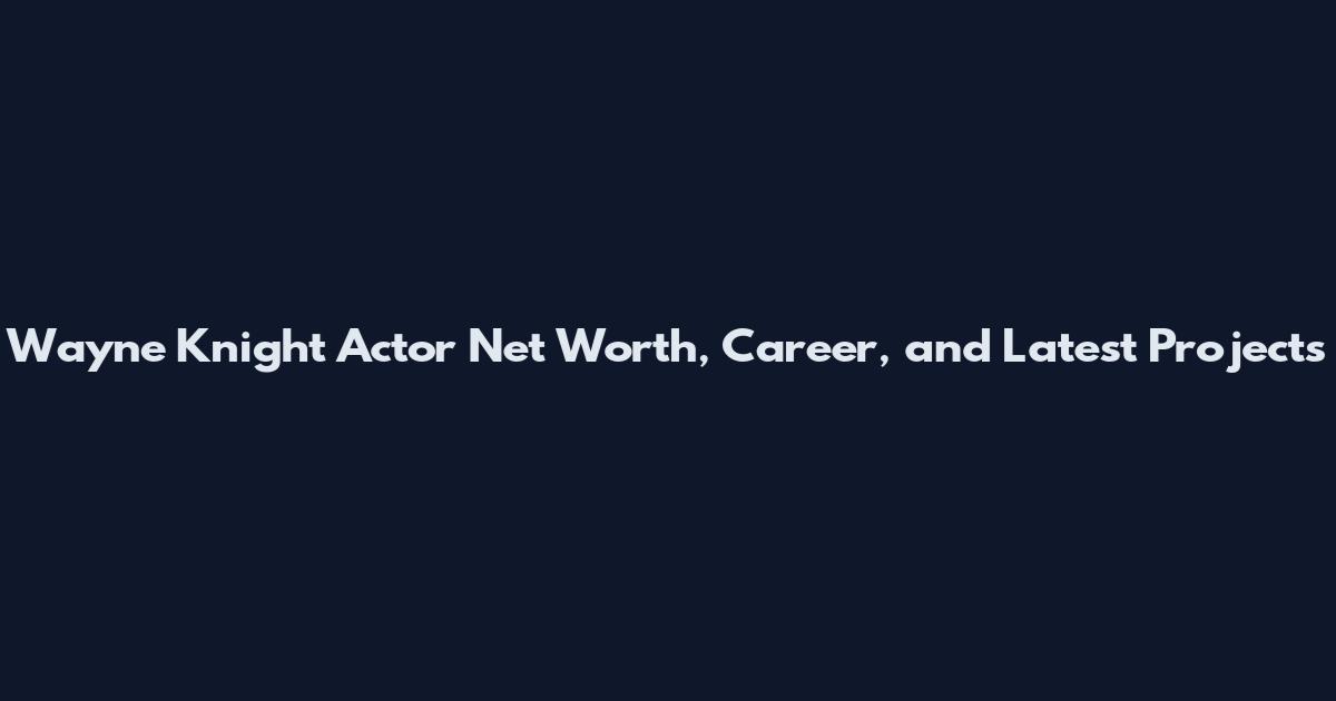 Wayne Knight Actor Net Worth, Career, and Latest Projects